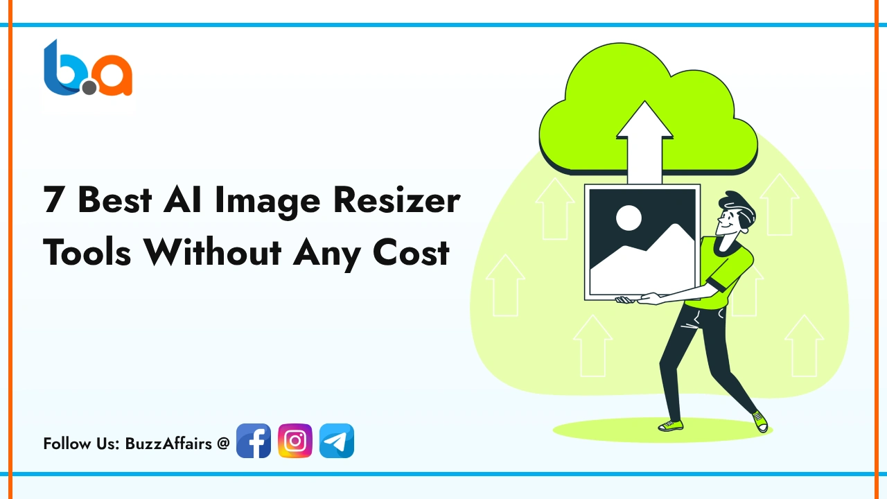 7 Best AI Image Resizer Tools Without Any Cost